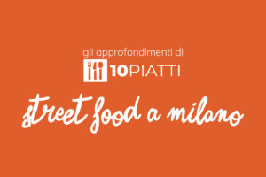 Migliore Street Food a Milano